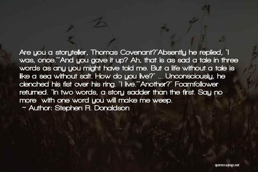 How I Live Without You Quotes By Stephen R. Donaldson