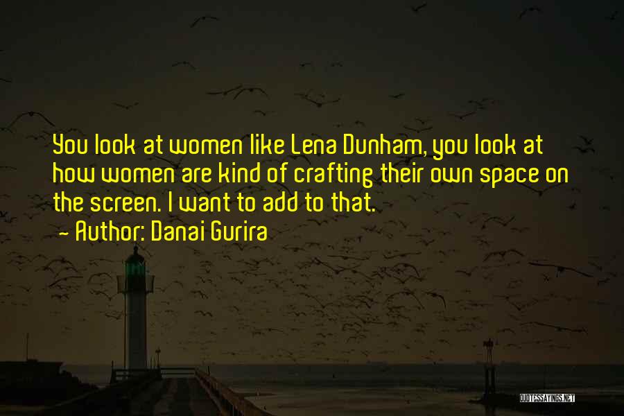 How I Look At You Quotes By Danai Gurira