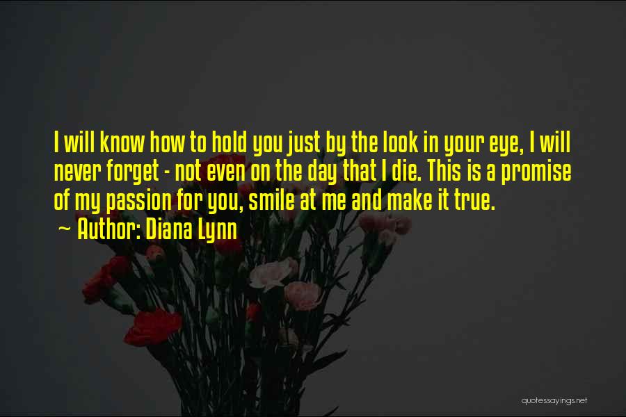 How I Look At You Quotes By Diana Lynn