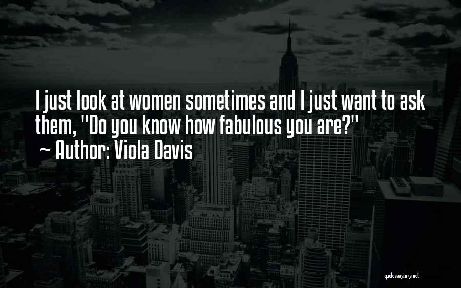 How I Look At You Quotes By Viola Davis