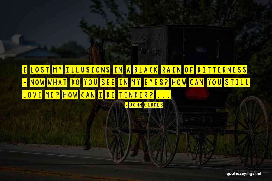 How I Lost You Quotes By John Geddes How I Lost You Quotes By John Geddes