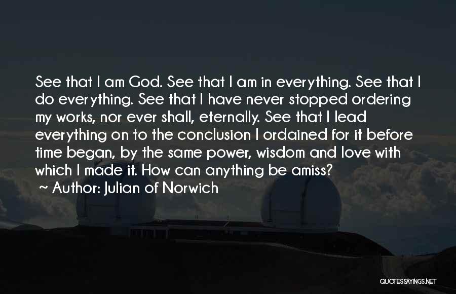 How I Love God Quotes By Julian Of Norwich