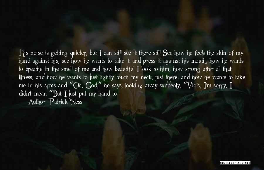 How I Love God Quotes By Patrick Ness