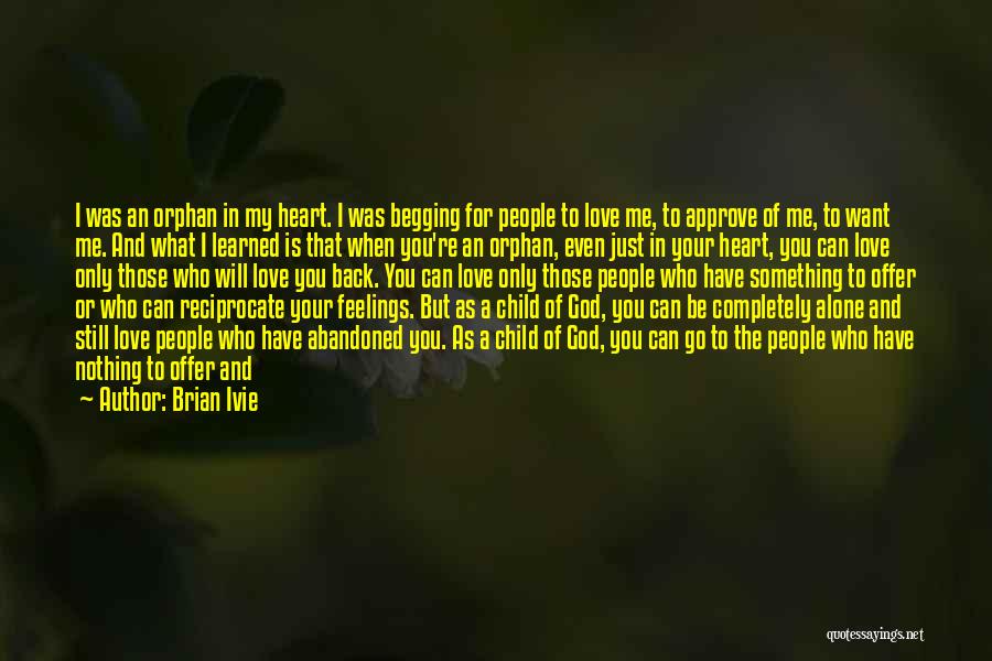 How I Love Jesus Quotes By Brian Ivie