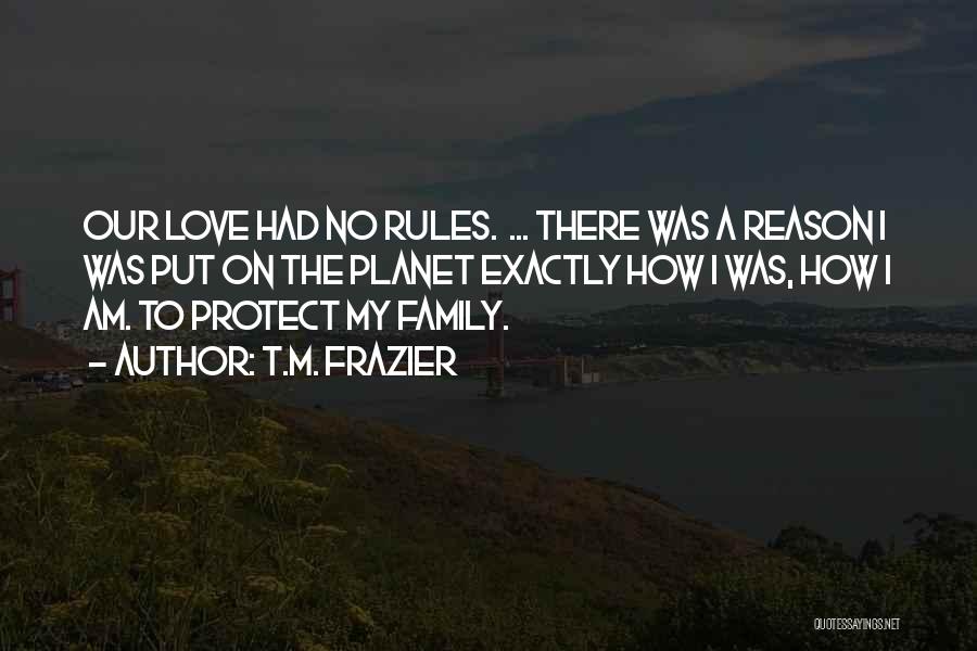 How I Love My Family Quotes By T.M. Frazier