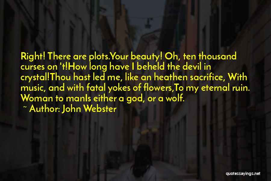 How I Love My Man Quotes By John Webster