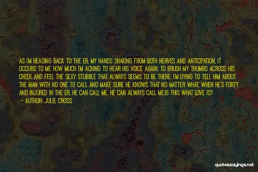 How I Love My Man Quotes By Julie Cross How I Love My Man Quotes By Julie Cross