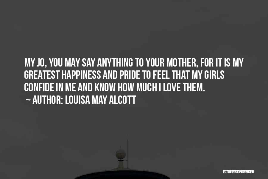 How I Love My Mother Quotes By Louisa May Alcott