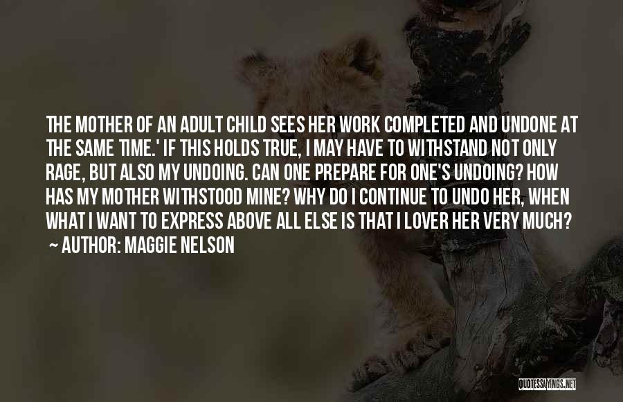 How I Love My Mother Quotes By Maggie Nelson