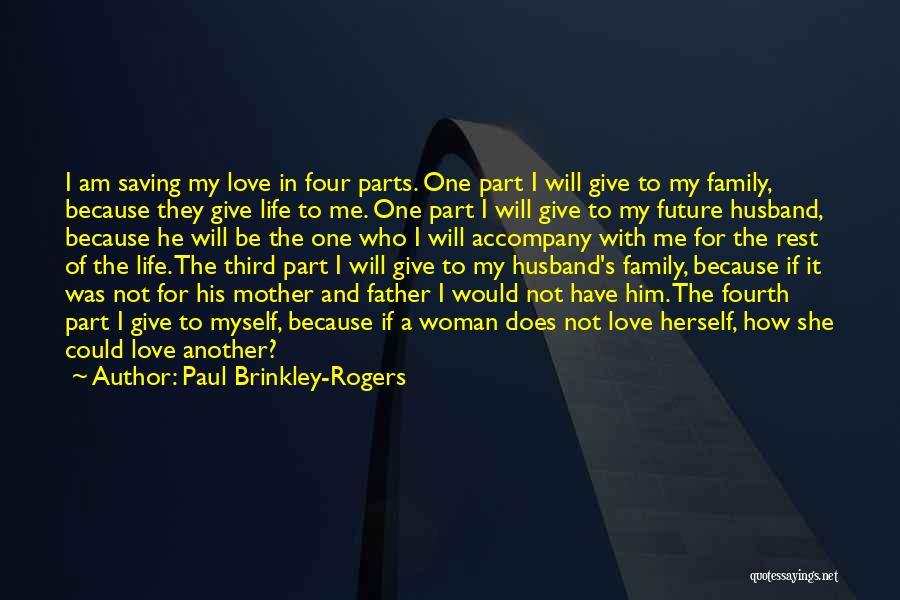 How I Love My Mother Quotes By Paul Brinkley-Rogers