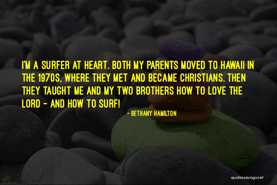 How I Love My Parents Quotes By Bethany Hamilton