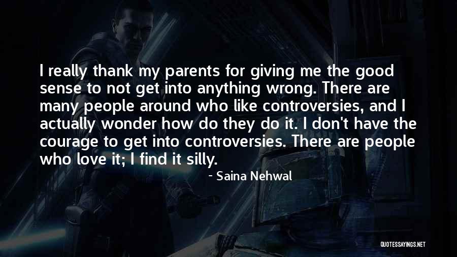 How I Love My Parents Quotes By Saina Nehwal