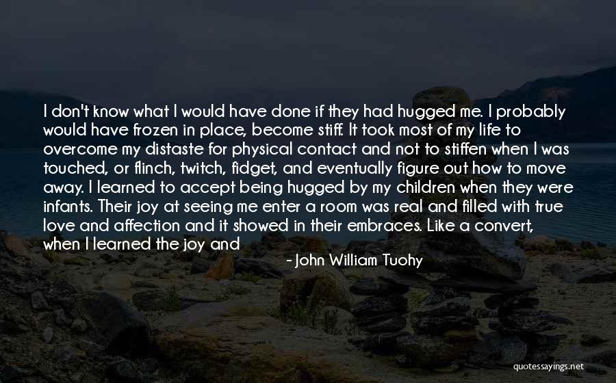 How I Love Quotes By John William Tuohy