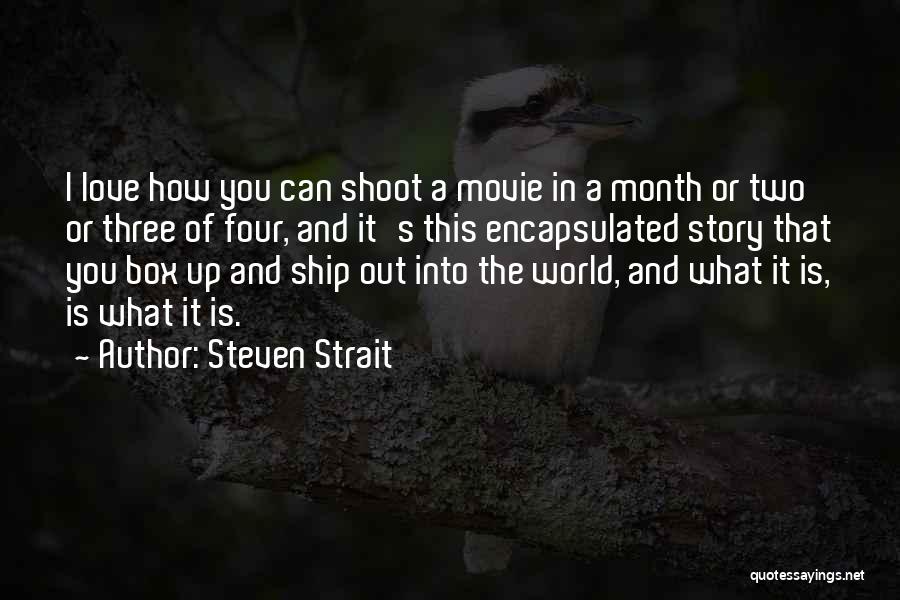 How I Love Quotes By Steven Strait