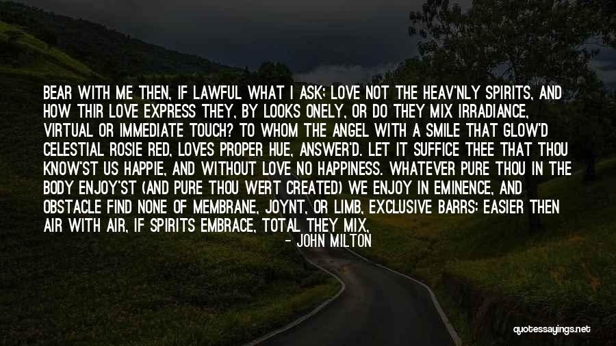 How I Love Thee Quotes By John Milton How I Love Thee Quotes By John Milton