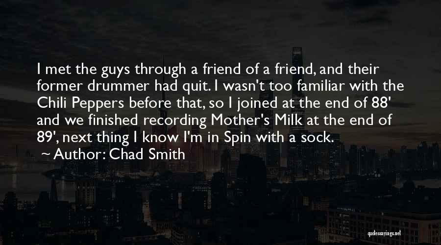 How I Met Your Mother Quotes By Chad Smith