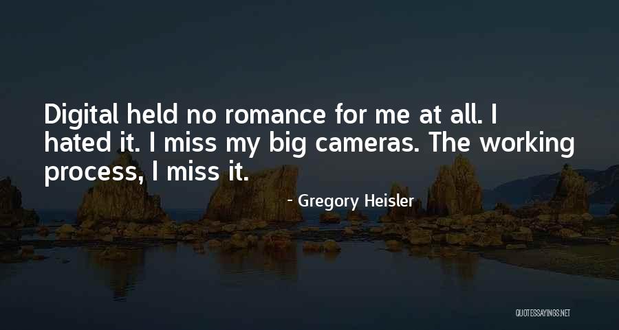 How I Miss Him So Much Quotes By Gregory Heisler