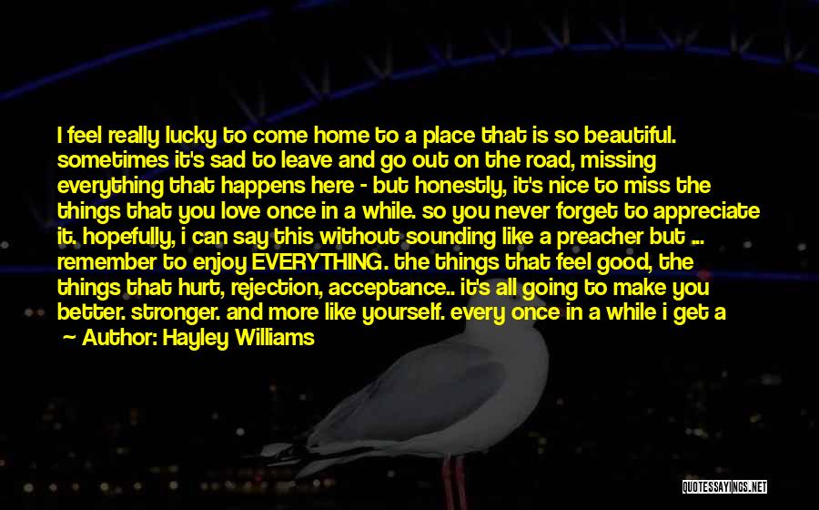 How I Miss This Place Quotes By Hayley Williams