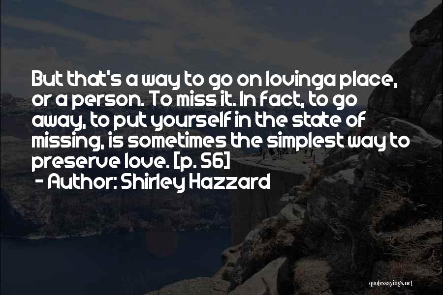 How I Miss This Place Quotes By Shirley Hazzard