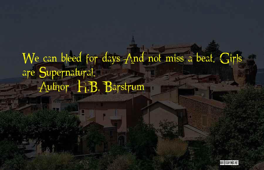 How I Miss Those Days Quotes By H.B. Barstrum