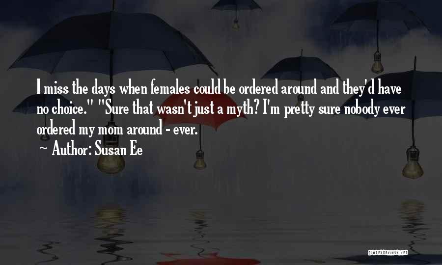 How I Miss Those Days Quotes By Susan Ee