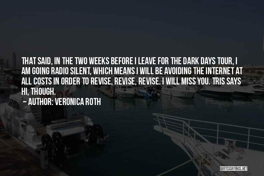 How I Miss Those Days Quotes By Veronica Roth