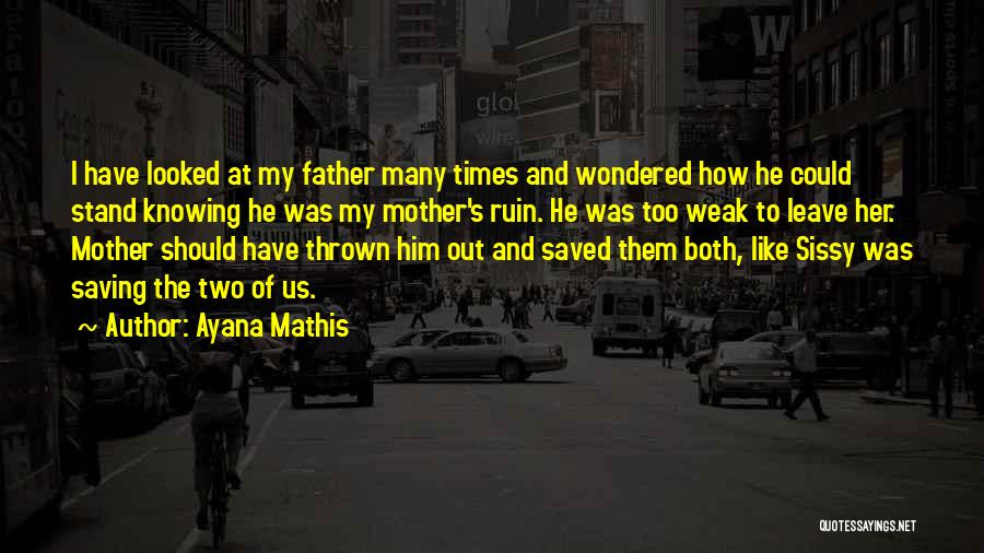 How I Mother Quotes By Ayana Mathis