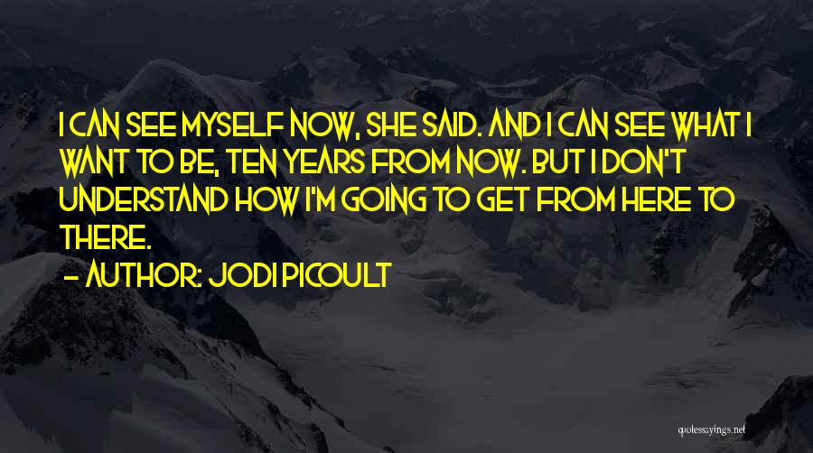 How I See Myself Quotes By Jodi Picoult