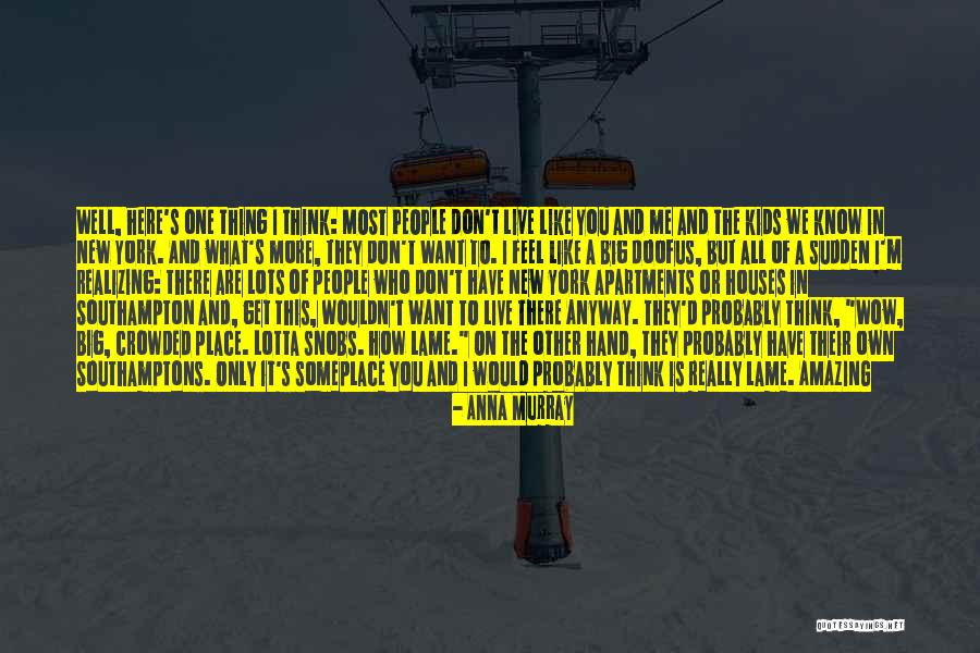 How I See The World Quotes By Anna Murray How I See The World Quotes By Anna Murray