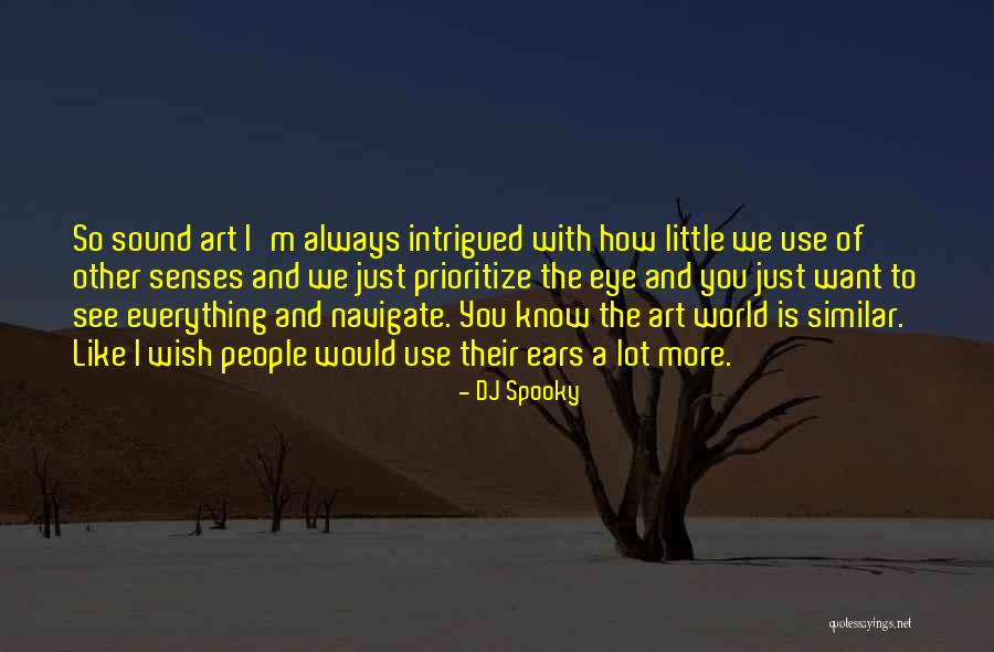 How I See The World Quotes By DJ Spooky How I See The World Quotes By DJ Spooky