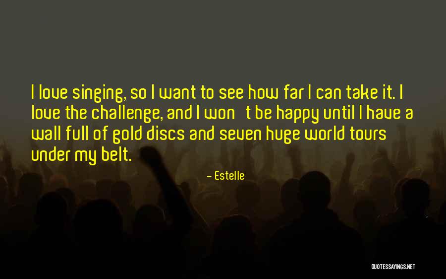 How I See The World Quotes By Estelle How I See The World Quotes By Estelle
