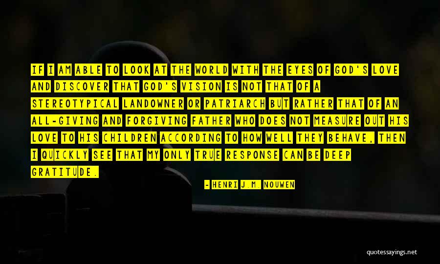 How I See The World Quotes By Henri J.M. Nouwen How I See The World Quotes By Henri J.M. Nouwen