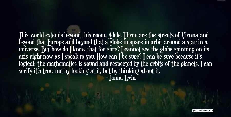 How I See The World Quotes By Janna Levin How I See The World Quotes By Janna Levin