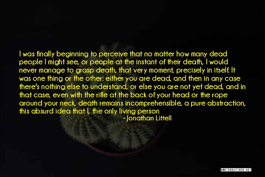 How I See The World Quotes By Jonathan Littell How I See The World Quotes By Jonathan Littell