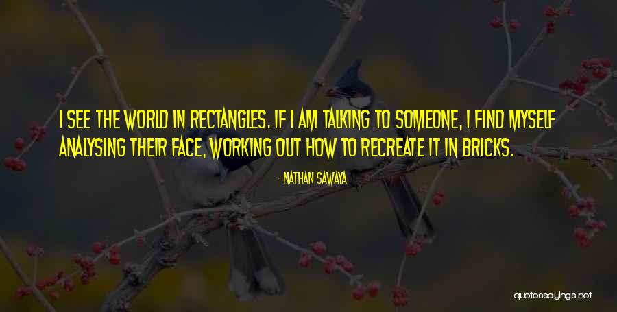 How I See The World Quotes By Nathan Sawaya How I See The World Quotes By Nathan Sawaya