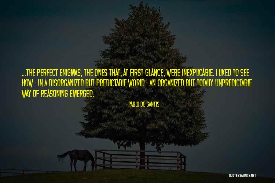 How I See The World Quotes By Pablo De Santis How I See The World Quotes By Pablo De Santis