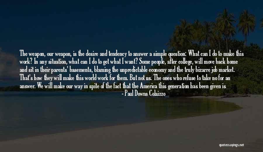How I See The World Quotes By Paul Downs Colaizzo How I See The World Quotes By Paul Downs Colaizzo