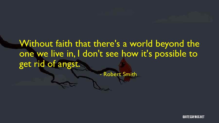 How I See The World Quotes By Robert Smith How I See The World Quotes By Robert Smith