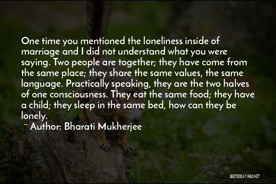 How I Sleep Quotes By Bharati Mukherjee