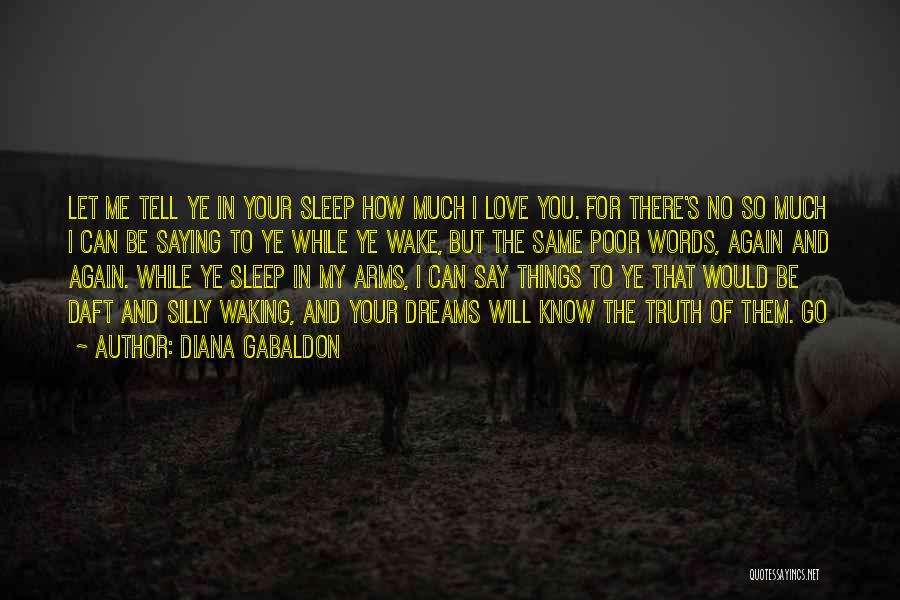 How I Sleep Quotes By Diana Gabaldon