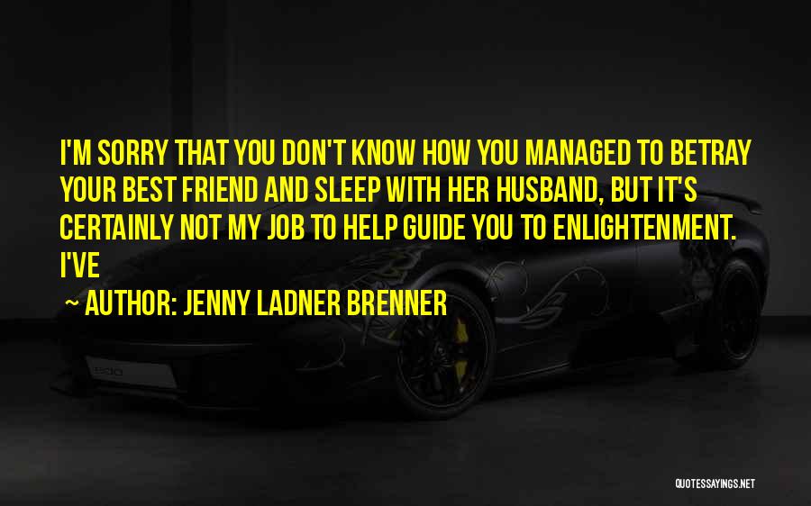 How I Sleep Quotes By Jenny Ladner Brenner