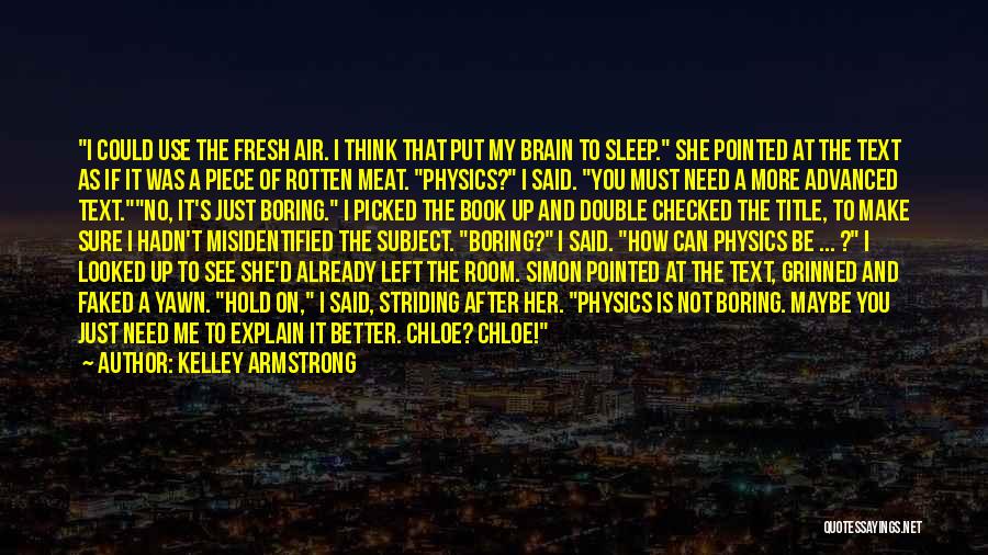 How I Sleep Quotes By Kelley Armstrong