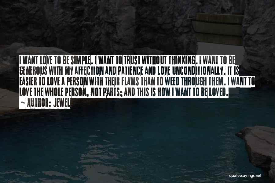 How I Want To Be Loved Quotes By Jewel