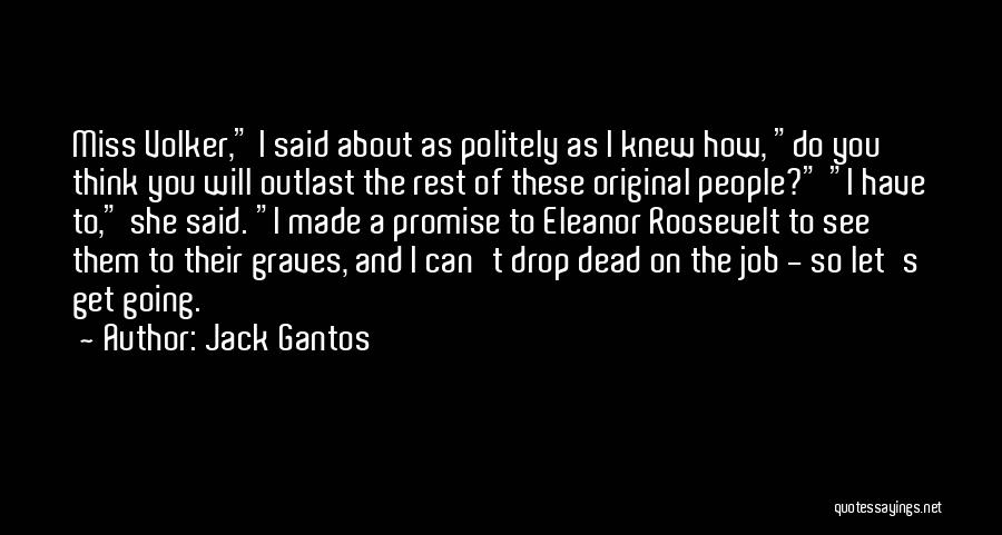 How I Will Miss You Quotes By Jack Gantos