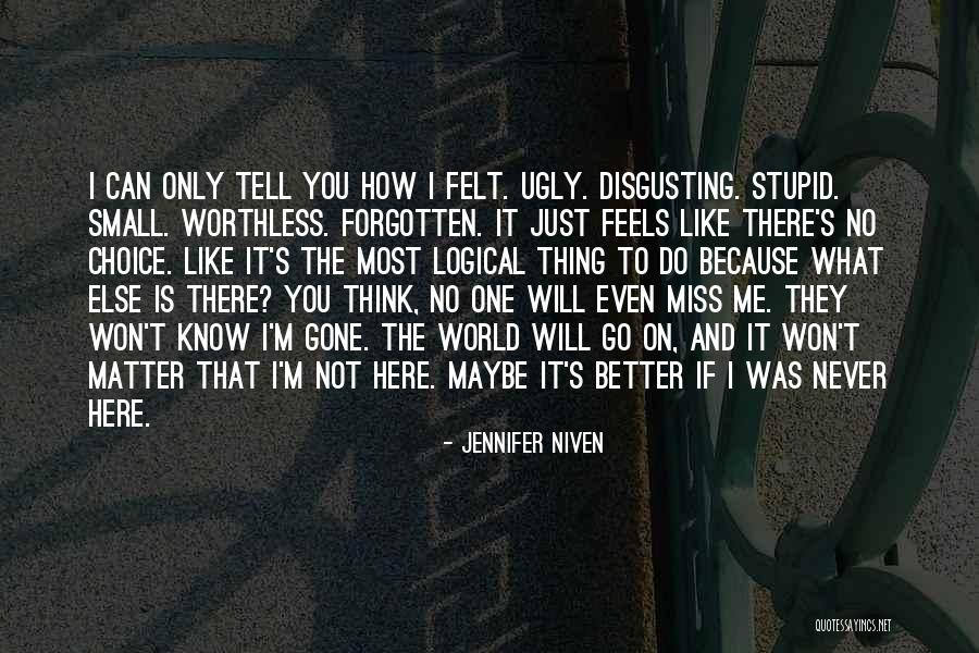 How I Will Miss You Quotes By Jennifer Niven