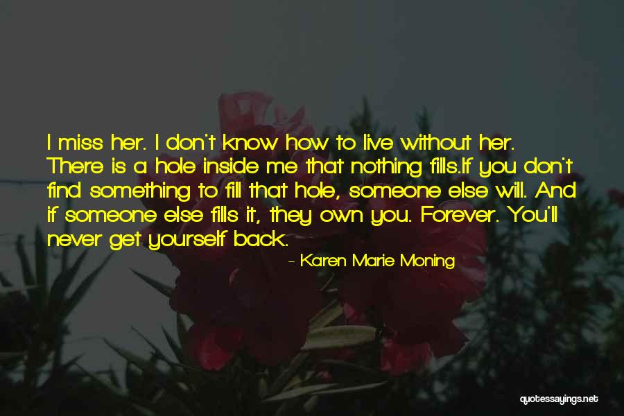 How I Will Miss You Quotes By Karen Marie Moning