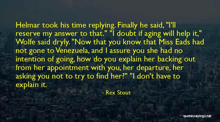 How I Will Miss You Quotes By Rex Stout