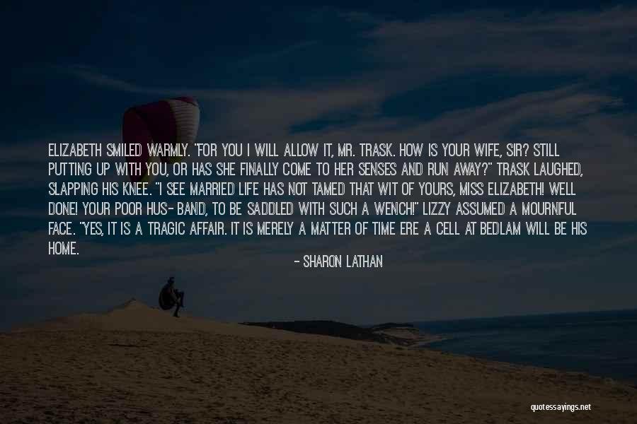 How I Will Miss You Quotes By Sharon Lathan