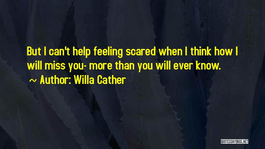 How I Will Miss You Quotes By Willa Cather
