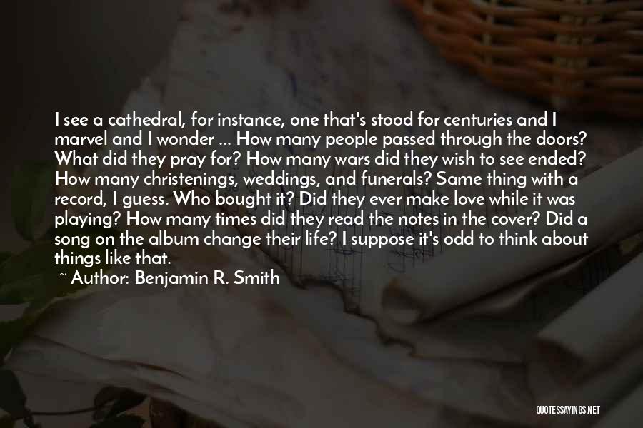 How I Wish Love Quotes By Benjamin R. Smith